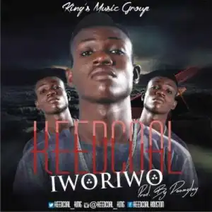 KeedCoal - “Iworiwo” ( Pana Cover)